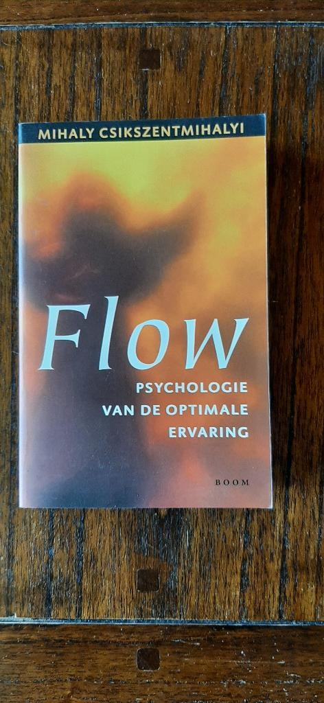Flow Psychologie van de optimale ervaring M Csikszentmihalyi, Boeken, Ophalen of Verzenden, Zo goed als nieuw