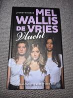 Vlucht - Mel Wallis de Vries (Jeugdthriller), Boeken, Ophalen of Verzenden, Gelezen, Mel Wallis de Vries, Nederland