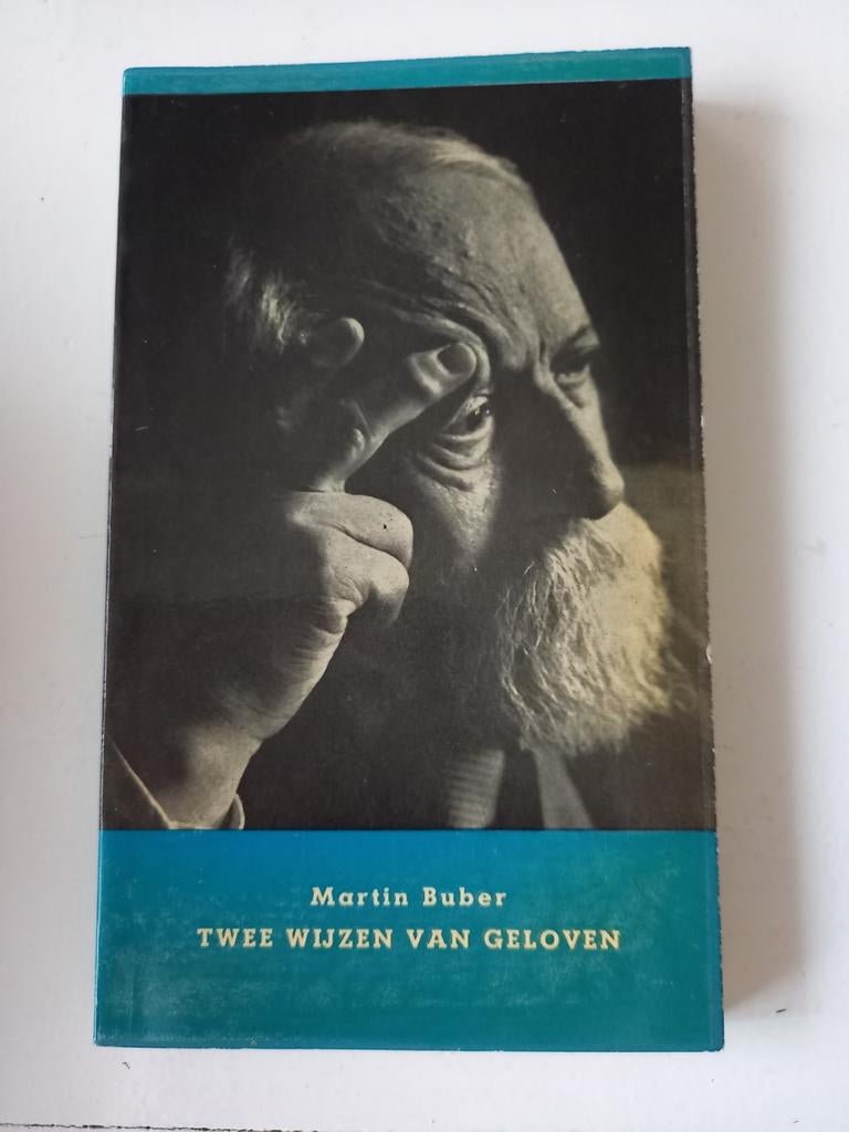 w8 Twee Wijzen Van Geloven - Martin Buber, Ophalen of Verzenden, Gelezen