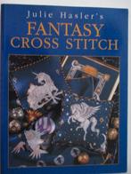 Fantasy cross stitch. Julie Haslers, Ophalen, Gebruikt, Handborduren, Patroon