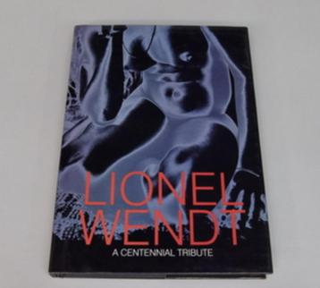 LIONEL WENDT A Centennial Tribute