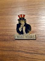 V 428 Uncle Sam Pin - I Want Yours, Verzamelen, Ophalen of Verzenden, Zo goed als nieuw, Overige onderwerpen, Speldje of Pin