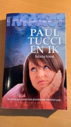 Natasha Friend - impact - Paul Tucci en ik, Boeken, Ophalen of Verzenden