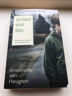 Vechten voor Max - A. Van Heugten, Ophalen of Verzenden, Zo goed als nieuw