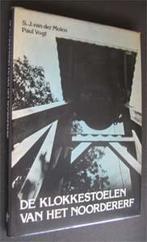 S.J. v.d. Molen : De klokkestoelen van het Noordererf, Ophalen of Verzenden, Gelezen