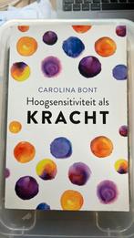 Hoogsensitiviteit als kracht, Carolina Bont, Boeken, Ophalen of Verzenden, Zo goed als nieuw