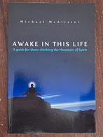 Awake In This Life - Michael McAlister, Achtergrond en Informatie, Spiritualiteit algemeen, Ophalen of Verzenden, Zo goed als nieuw