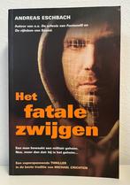 Het fatale zwijgen - Andreas Eschbach, Boeken, Ophalen of Verzenden, Zo goed als nieuw, Andreas Eschbach, Nederland