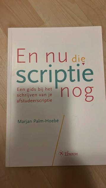 Marjan Palm-Hoebé - En nu die scriptie nog beschikbaar voor biedingen
