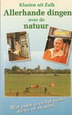 Allerhande dingen over de natuur - Klazien uit Zalk, Ophalen of Verzenden, Zo goed als nieuw, Overige onderwerpen