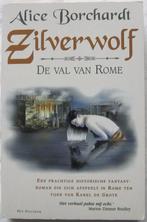Alice Borchardt - Zilverwolf De val van Rome - Historisch, Ophalen, Zo goed als nieuw, Alice Borchardt