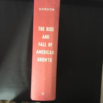 The rise and fall of American growth (Engels) beschikbaar voor biedingen