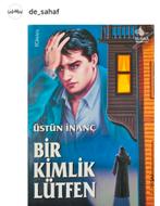 Bir Kimlik Lutfen; Ustun Inanc, Verzenden, Gelezen