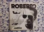 Roberto             Cadillac, Ophalen of Verzenden, Zo goed als nieuw, Pop, Single