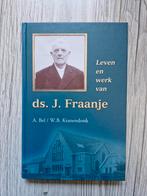 A. Bel - Ds. J. Fraanje biografie, Boeken, Ophalen of Verzenden, Zo goed als nieuw, A. Bel; W. Kranendonk