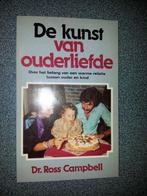 De kunst van ouderliefde / Ross Campbell, Boeken, Godsdienst en Theologie, Ophalen of Verzenden, Zo goed als nieuw, Christendom | Protestants