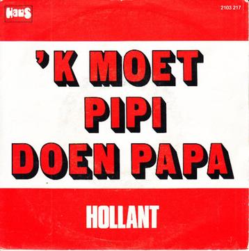 hollant - 'k moet pipi doen papa (  1981) beschikbaar voor biedingen