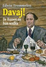 Davaj! De Russen en hun wodka - Edwin Trommelen, Ophalen of Verzenden, Gelezen, Maatschappij en Samenleving, Wereld