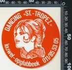 Sticker: Dancing St Tropez - Louwel Opglabbeek, Ophalen of Verzenden, Zo goed als nieuw, Bedrijf of Vereniging