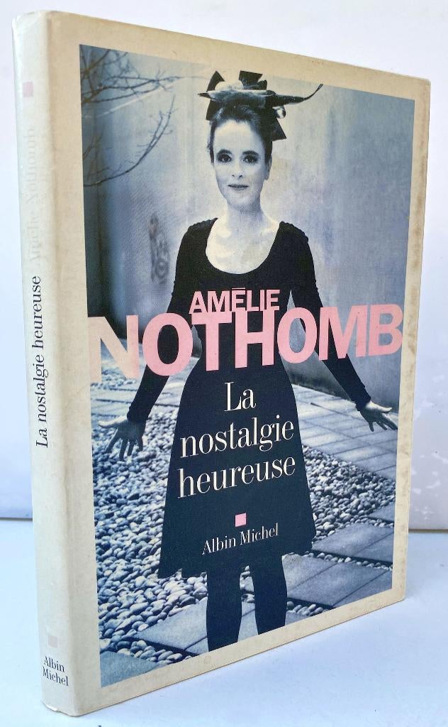 Nothomb, Amélie - La nostalgie heureuse (2013 1ère éd.), Ophalen of Verzenden, Zo goed als nieuw