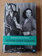 Tatiana over Tamara - Tatiana de Rosnay, Ophalen of Verzenden, Zo goed als nieuw, Nederland