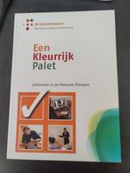 Een Kleurrijk Palet - Manuele Therapie, Ophalen of Verzenden, Gelezen, Huub Vossen, Remco Coppoolse en Lidwien van Loon