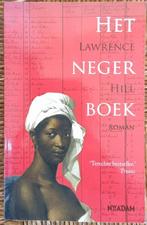 Het negerboek - Lawrence Hill - slavernij - plantage - IGST, Ophalen of Verzenden, Gelezen, Lawrence Hill