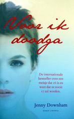 Jenny Downham - Voor ik doodga, Ophalen of Verzenden, Zo goed als nieuw, Fictie