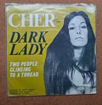 Cher - Dark lady - Single is TOP, Gebruikt, Verzenden, 7 inch, Single
