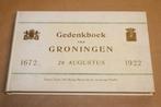 Gedenkboek van Groningen - 1672 - 1922 - 28 augustus, Ophalen of Verzenden, Zo goed als nieuw