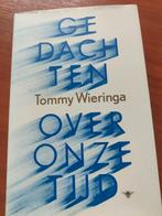 Tommy Wieringa - Gedachten over onze tijd, Tommy Wieringa, Ophalen of Verzenden, Zo goed als nieuw, Nederland