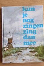 Kun Je Nog Zingen Zing Dan Mee (J.Veldkamp en K.de Boer), Muziek en Instrumenten, Bladmuziek, Verzenden, Zo goed als nieuw, Zang