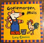 Lucy Cousins - Goeiemorgen, Muis, Gelezen, Lucy Cousins, Ophalen of Verzenden, Fictie algemeen