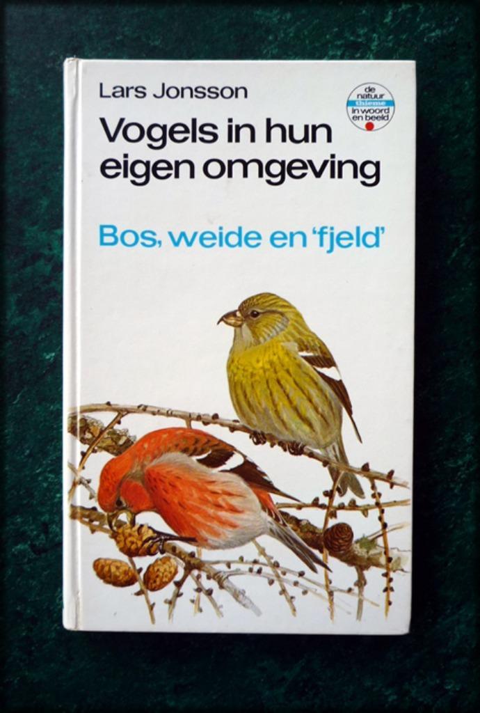 VOGELS in hun EIGEN OMGEVING - Bos, Weide en Fjeld - Lars Jo, Boeken, Natuur, Zo goed als nieuw, Vogels, Verzenden
