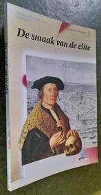 De smaak van de elite. (Amsterdam/16e eeuw), Boeken, Geschiedenis | Stad en Regio, Verzenden, 20e eeuw of later, Zo goed als nieuw