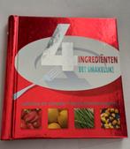 4 ingrediënten eet smakelijk!, Boeken, Ophalen of Verzenden, Zo goed als nieuw