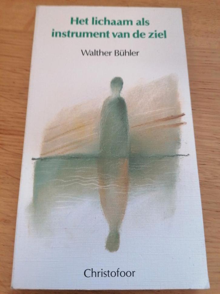 Buhler Het lichaam als instrument van de ziel CHRISTOFOOR, Boeken, Filosofie, Zo goed als nieuw, Ophalen of Verzenden