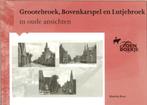 Grootebroek, Bovenkarspel en Lutjebroek in oude ansichten., Ophalen of Verzenden, Zo goed als nieuw