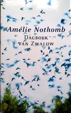 Amélie Nothomb - Dagboek van Zwaluw, Ophalen of Verzenden, Gelezen, België