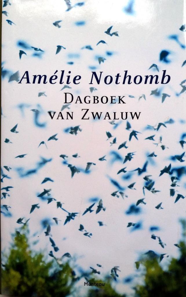 Amélie Nothomb - Dagboek van Zwaluw, Boeken, Romans, Gelezen, België, Ophalen of Verzenden