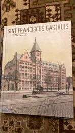Rotterdam .Sint Franciscus Gasthuis 1892-2012, Ophalen of Verzenden, Zo goed als nieuw, Kees Commerell; Annemiek Kunen; Aad Koster; Pierre Pijpers