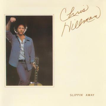 Chris Hillman - Slippin' Away (CD) beschikbaar voor biedingen