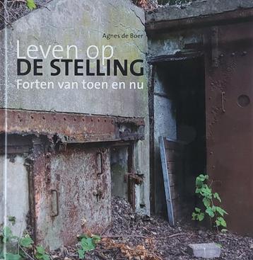 Leven op de stelling. Forten van toen en nu. beschikbaar voor biedingen