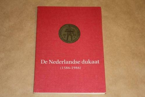 Boek - De Nederlandse dukaat (1856-1986), Boeken, Geschiedenis | Vaderland, Nieuw, 20e eeuw of later, Ophalen of Verzenden