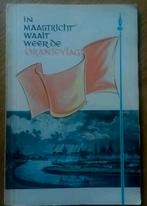 IN MAASTRICHT WAAIT WEER DE ORANJEVLAG  1963, Ophalen of Verzenden, 20e eeuw of later, Zo goed als nieuw
