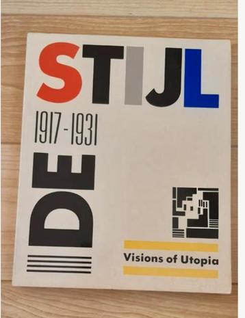 De Stijl 1917-1931 Visions of Utopia Engelstalig. Mondriaan  beschikbaar voor biedingen