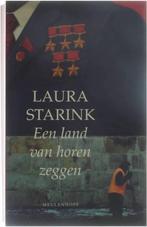 Laura Starink: Een land van horen zeggen, Ophalen of Verzenden, Zo goed als nieuw, Politiek en Staatkunde, Overige gebieden
