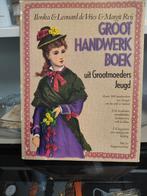 Groot Handwerkboek uit Grootmoeders Jeugd, Ophalen of Verzenden, Zo goed als nieuw, Borduren en Naaien, Ilonka & Leonard de Vries & Margit Reij