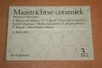 Boek - Maastrichtse Ceramiek - Merken en dateringen !!, Antiek en Kunst, Ophalen of Verzenden