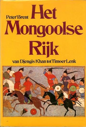 Het Mongoolse Rijk - Auteur: P. Brent - R.K. van Spengen beschikbaar voor biedingen